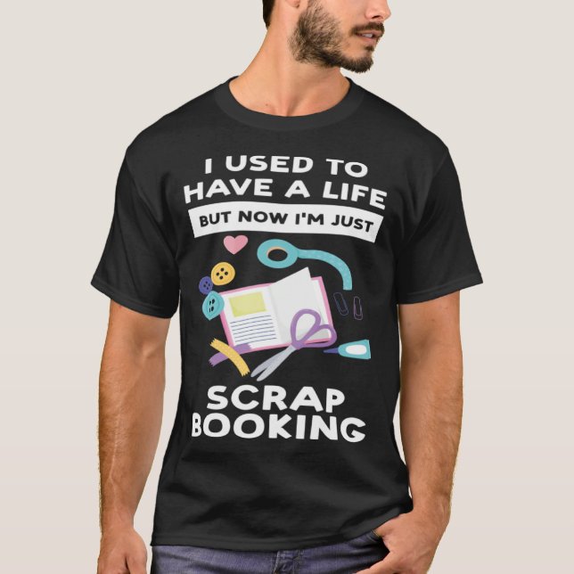 Camiseta I m just scrapbooking scrapbooking (Frente)