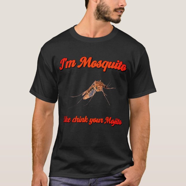 Camiseta I’m Mosquito, I Like Drink Your Mojito  (Frente)