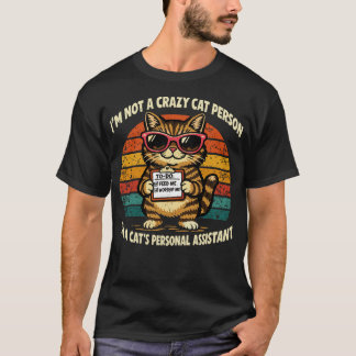 Camiseta I’m Not a Crazy Cat Person Funny Cat Lover Quote