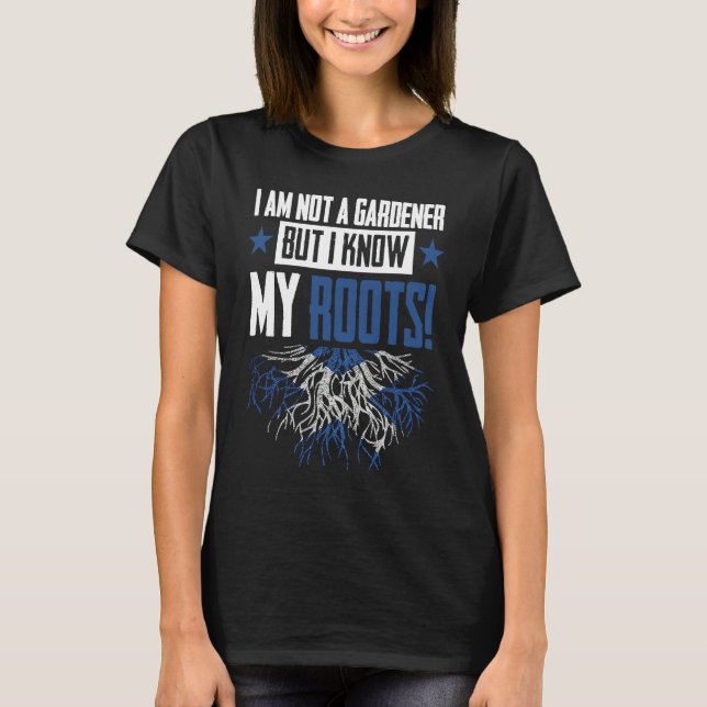 Camiseta i´m not a gardener but I know my roots Scottish Sc (Frente)