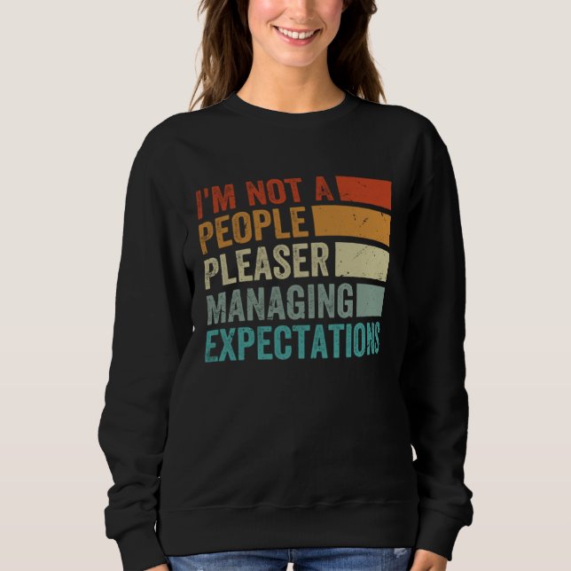 Camiseta I m Not A People Pleaser  Managing Expectations  8 (Frente)