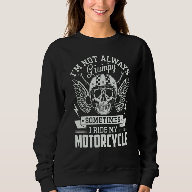 Camiseta I m not always Grumpy sometimes I ride my Motorcyc (Frente)