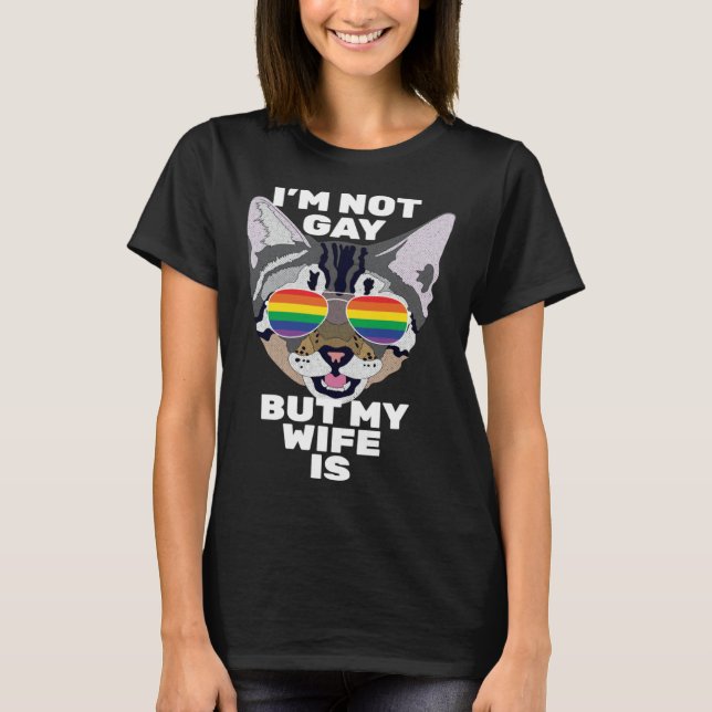 Camiseta I m Not Gay But My Wife Is  Cat Lesbian Pride (Frente)