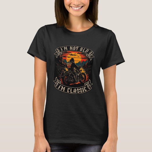 Camiseta I M Not Old I M Classic Motorcycle Old Man Biker   (Frente)