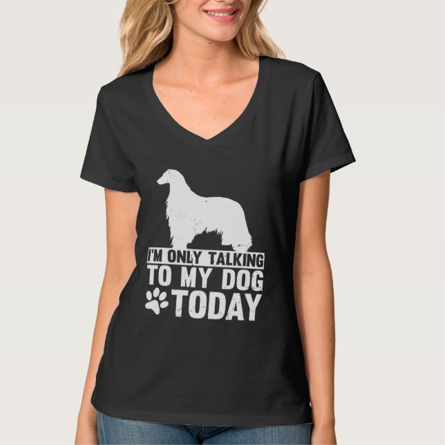 Camiseta I m Only Talking to My Dog Today AFGHAN HOUND (Frente)