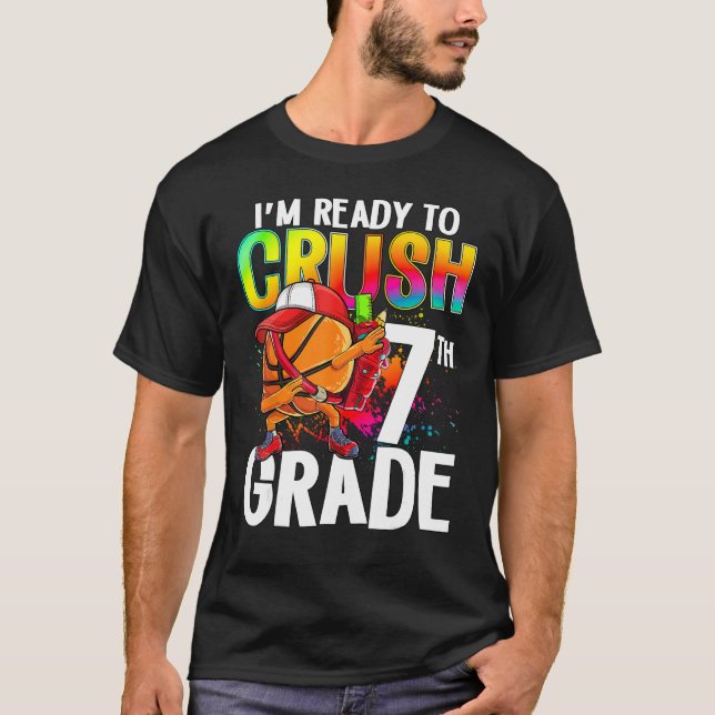 Camiseta I m Ready To Crush 7th Grade Basketball Player Bac (Frente)