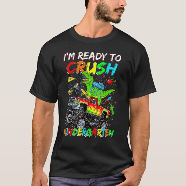 Camiseta I m Ready To Crush Kindergarten Dinosaur Back To S (Frente)