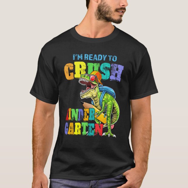 Camiseta I m Ready To Crush Kindergarten Dinosaur Boys Back (Frente)
