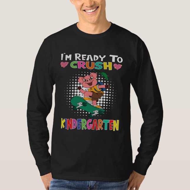 Camiseta I m Ready To Crush Kindergarten Skateboarding Pig (Frente)