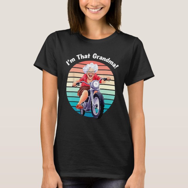 Camiseta I m That Grandma Motorcycle Cool Fun 5 (Frente)