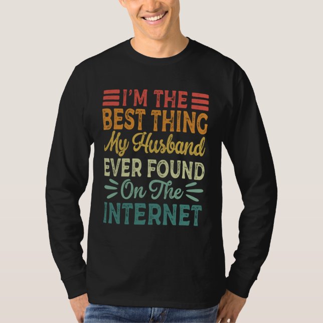 Camiseta I m The Best Thing My Husband Ever Found On The In (Frente)