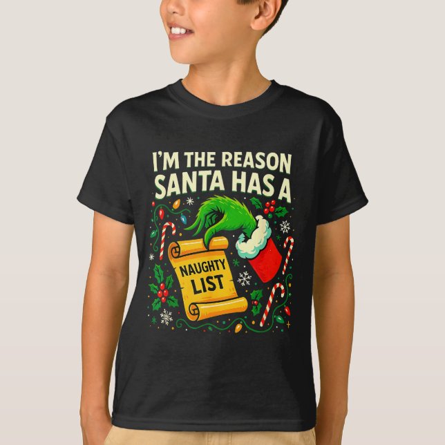 Camiseta I’m The Reason Santa Has A Naughty List Christmas  (Frente)