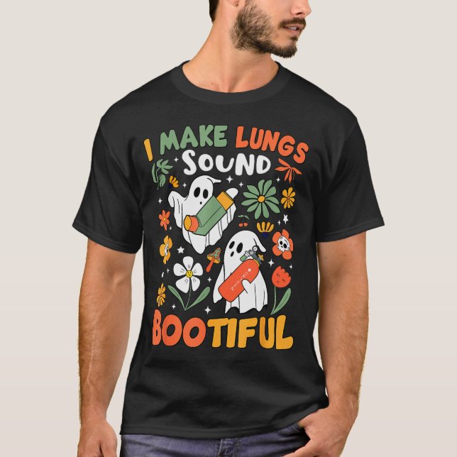 Camiseta I Make Lungs Sound Bootiful Resratory Therast Hall (Frente)