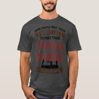 Camiseta I Married My Fishing Buddy , Husbandwife Fishing T