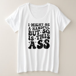 CAMISETA I MIGHT BE A HANDFUL