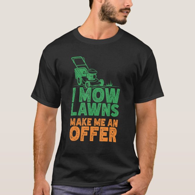Camiseta I Mow Lawn Mwing Paisaging Mower Fazenda Gardening (Frente)