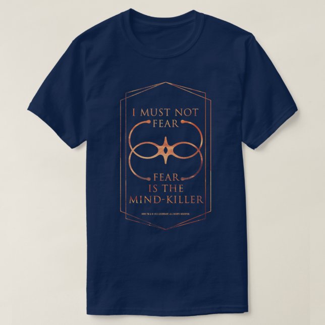 Camiseta I must not fear fear is the mindkiller  (Frente do Design)