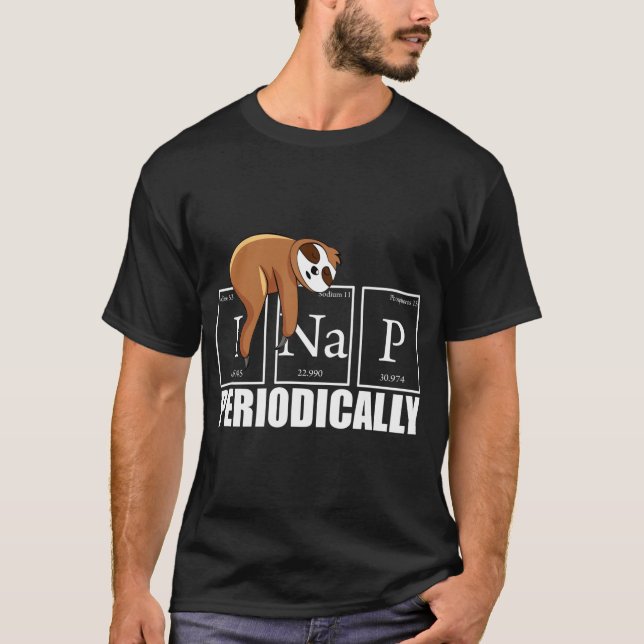 Camiseta I Nap Periodically Funny Science Sloth Shirt (Frente)