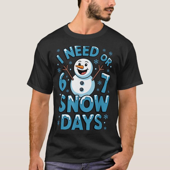 Camiseta I Need 6 7 Weather Day Funny Snowy Day Teacher And (Frente)