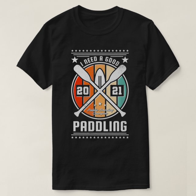 Camiseta I Need A Good Paddling Premium  (Frente do Design)