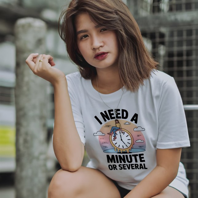 Camiseta I Need a Minute Funny Mental Health Quote (Criador carregado)