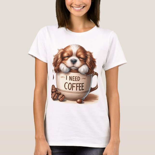 CAMISETA I NEED COFFEE AND A CAVALIER KING CHARLES DOG (Frente)
