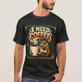Camiseta I Need Coffee – Morning Survival Humor Tee