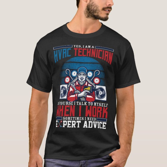 Camiseta I Need Expert Advice For Hvac Technician An AC Rep (Frente)