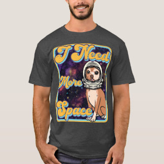 Camiseta I Need More Space  Funny Retro Chihuahua Astronaut