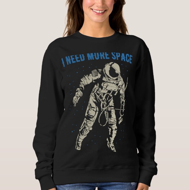 Camiseta I Need More Space  Nerd Science Geek Astronaut  3 (Frente)