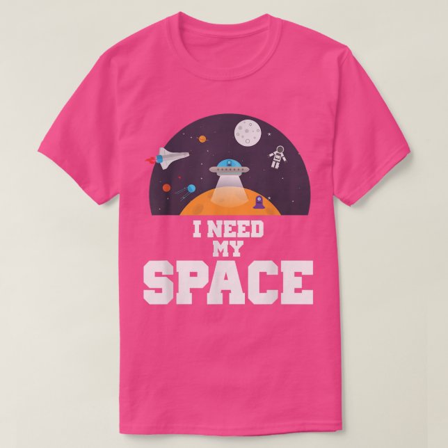Camiseta I Need My Space Science  (Frente do Design)