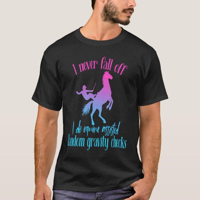 Camiseta I Never Fall Off I Do Random Gravity Checks Horse  (Frente)