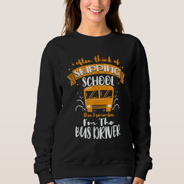 Camiseta I Often Think Of Skipping School  School Bus Drive (Frente)