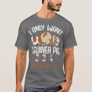 Camiseta I Only Want 1 Maybe 2 Or 3 Or 4 Guinea Pigs Don'T