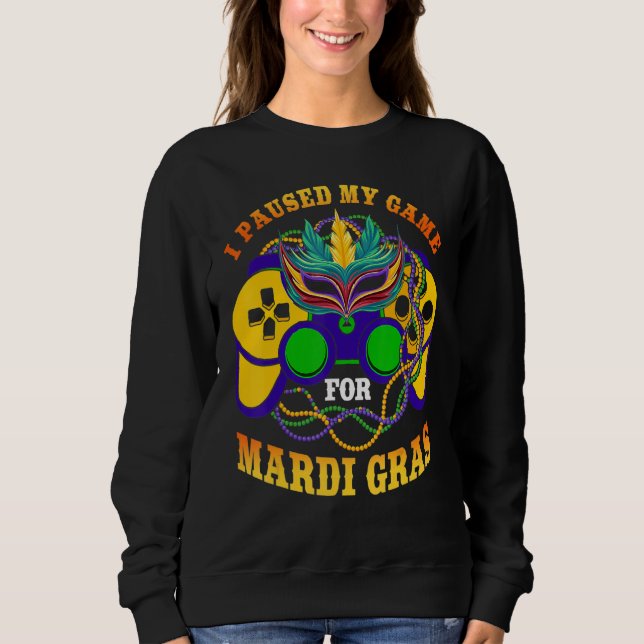 Camiseta I Paused My Game For Mardi Gras Gamer Gaming Funny (Frente)