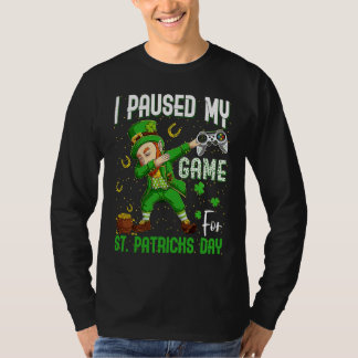 Camiseta I Paused My Game For St Patricks Day Dabbing Lepre