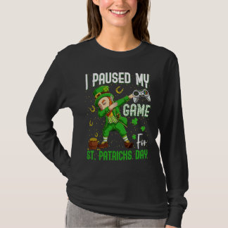 Camiseta I Paused My Game For St Patricks Day Dabbing Lepre