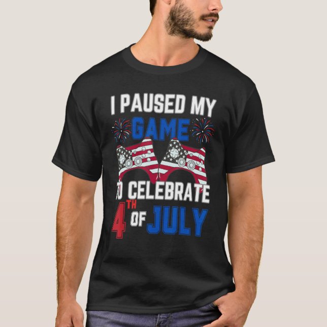Camiseta I Paused My Game To Celebrate 4th Of July Gamer Bo (Frente)