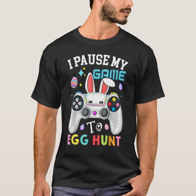 Camiseta I Paused My Game To Egg Hunt Easter  Gamer Boys Ki (Frente)