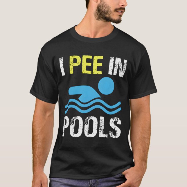 Camiseta I Pee In Pools (Frente)