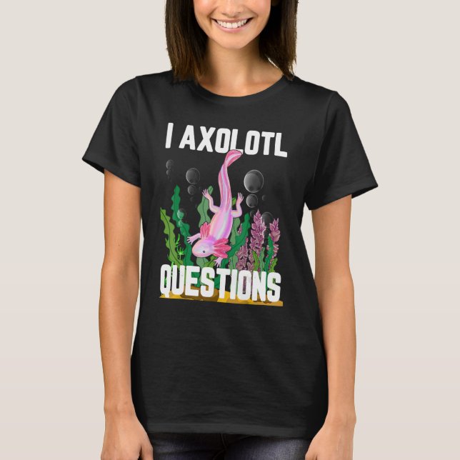 Camiseta I Perguntas sobre Axolotl (Frente)
