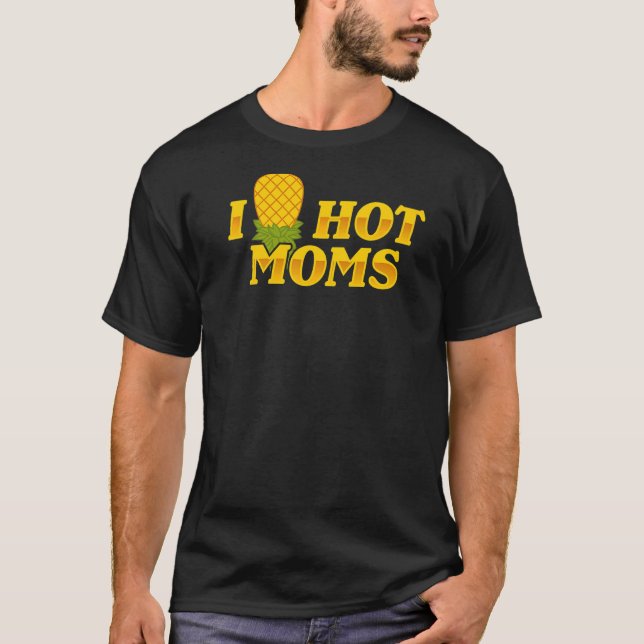 Camiseta I Pineapple Hot Mães Upper & Down Mamãe Dizendo (Frente)