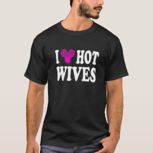 Camiseta I Pineapple Hot Wives De Baixo I Heart Swinger