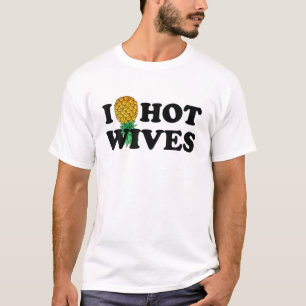 Camiseta I Pineapple Hot Wives De Cima Para Baixo I Hearny 
