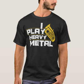 Camiseta I Play Heavy Metal Tuba