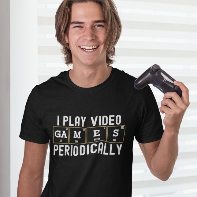 Camiseta I Play Video Games Periodically, Funny Gamer (Criador carregado)