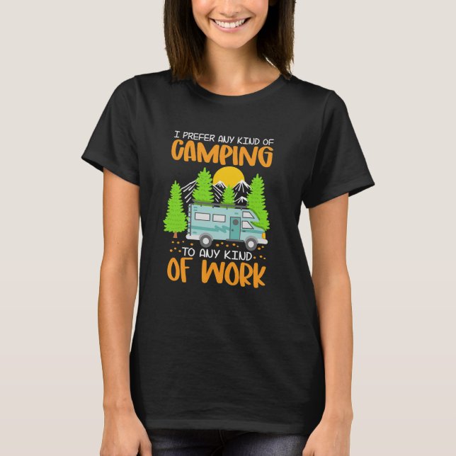 Camiseta I Prefer Any Kind Of Camping To Any Kind Of Work (Frente)