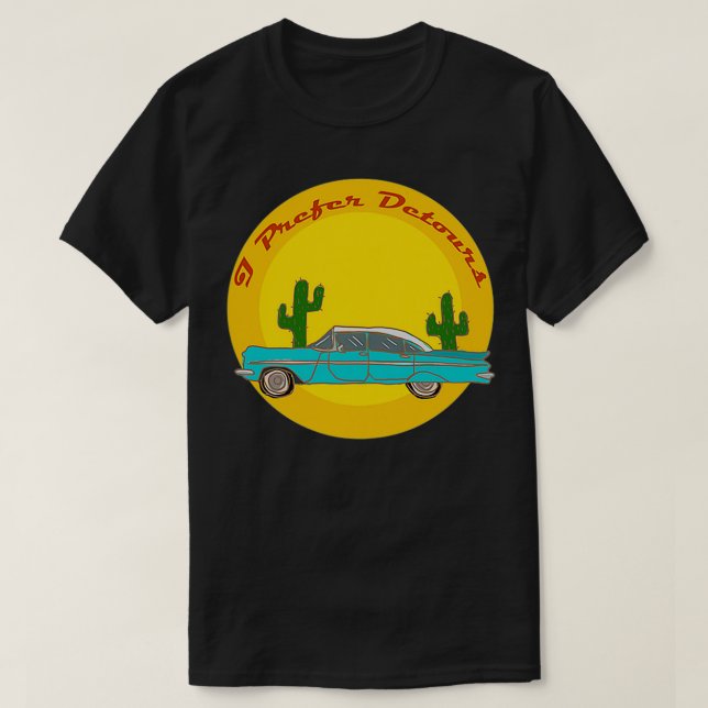Camiseta I Prefer Detours  (Frente do Design)