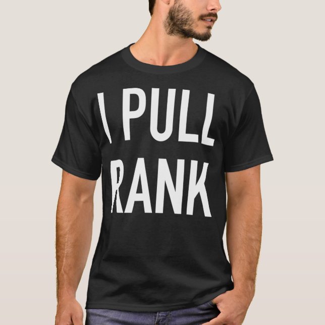 Camiseta I Pull Rank Funny SEO Cotação de Marketing _1 (Frente)