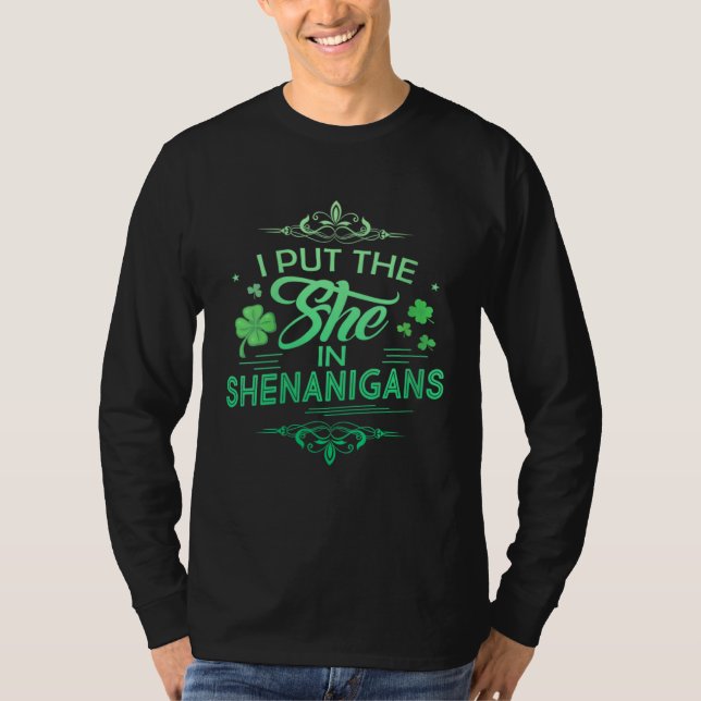 Camiseta I Put The She In Shenanigans St Patrick s Day (Frente)